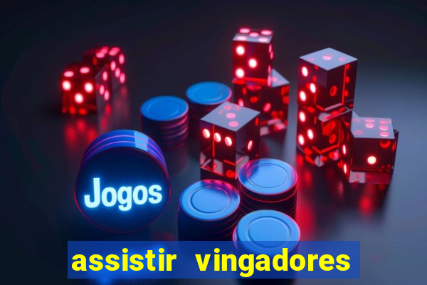 assistir vingadores ultimato filme completo dublado google drive